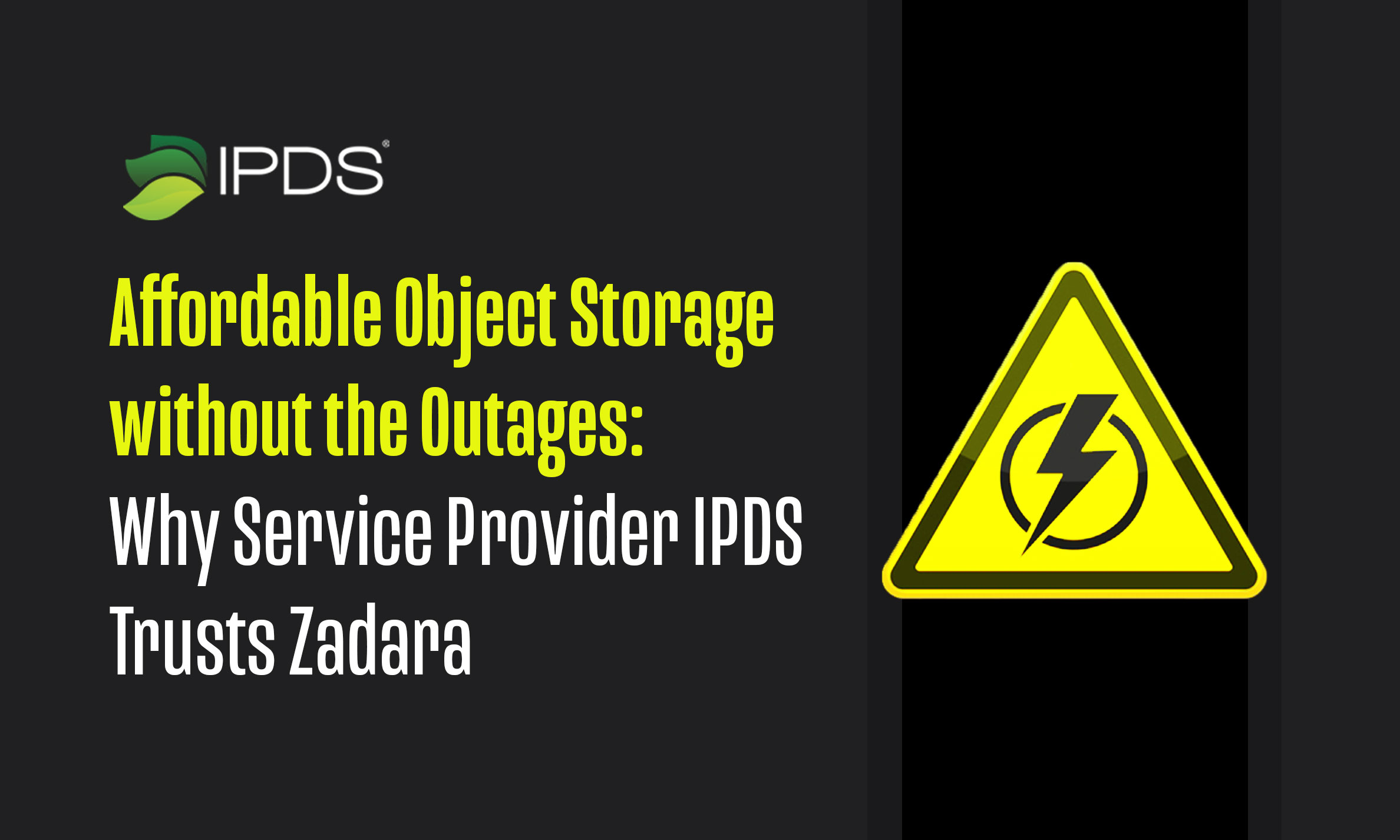 Affordable Object Storage without the Outages: Why Service Provider IPDS Trusts Zadara