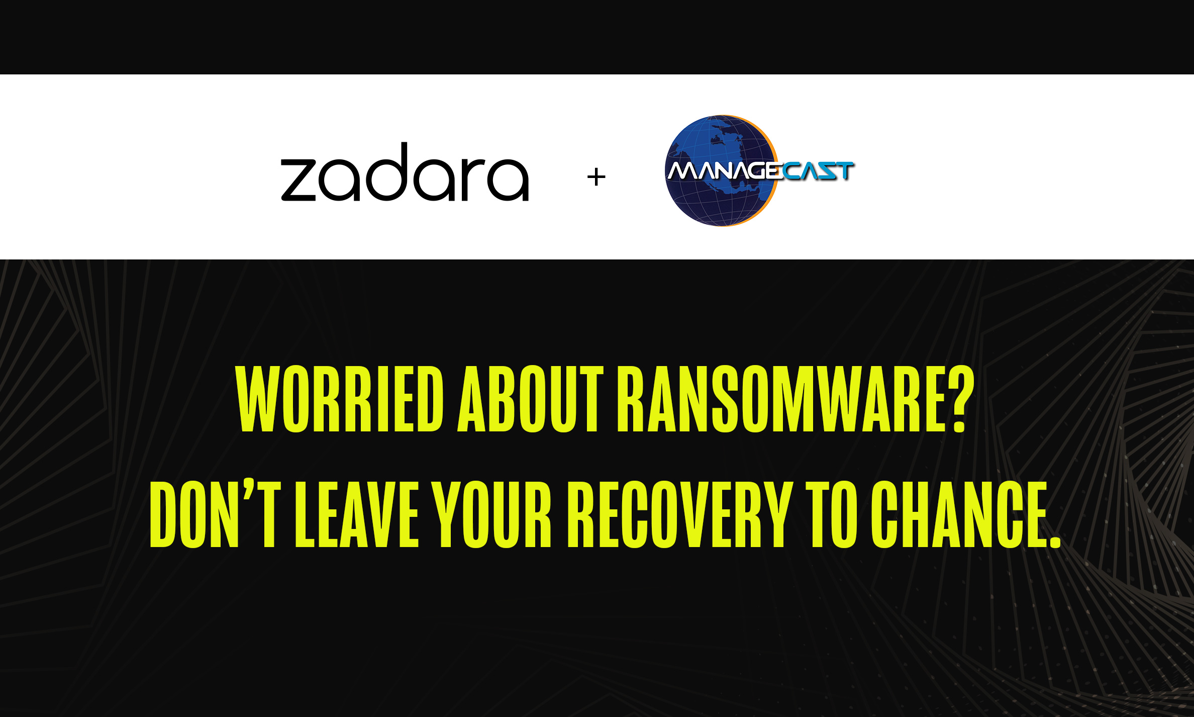 Worried about Ransomware? Don’t Leave Your Recovery to Chance