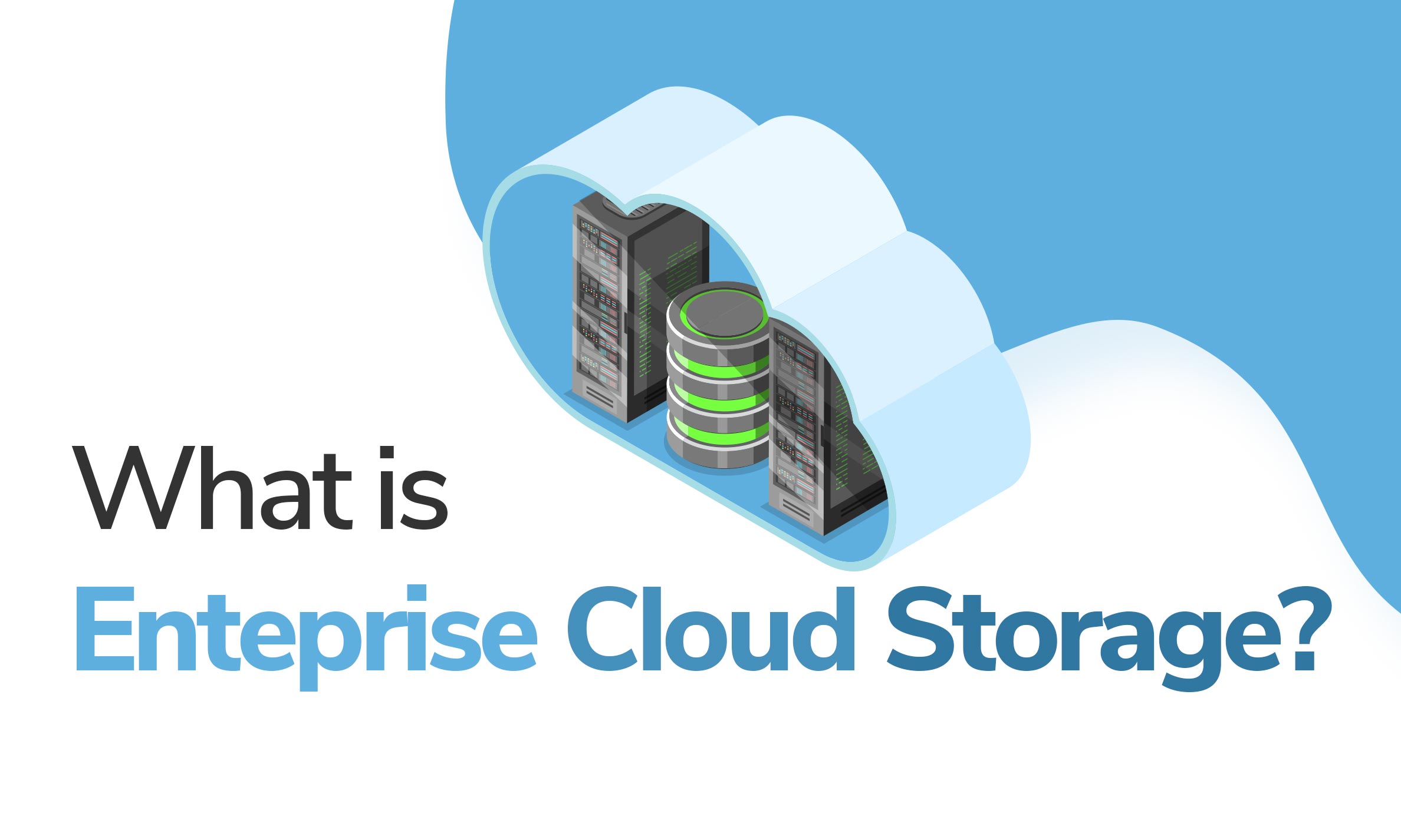 What Is Enterprise Cloud Storage?