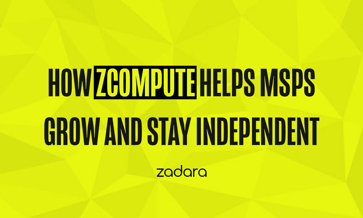 How zCompute helps MSPs grow – and stay independent